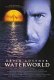 Waterworld as a movie.